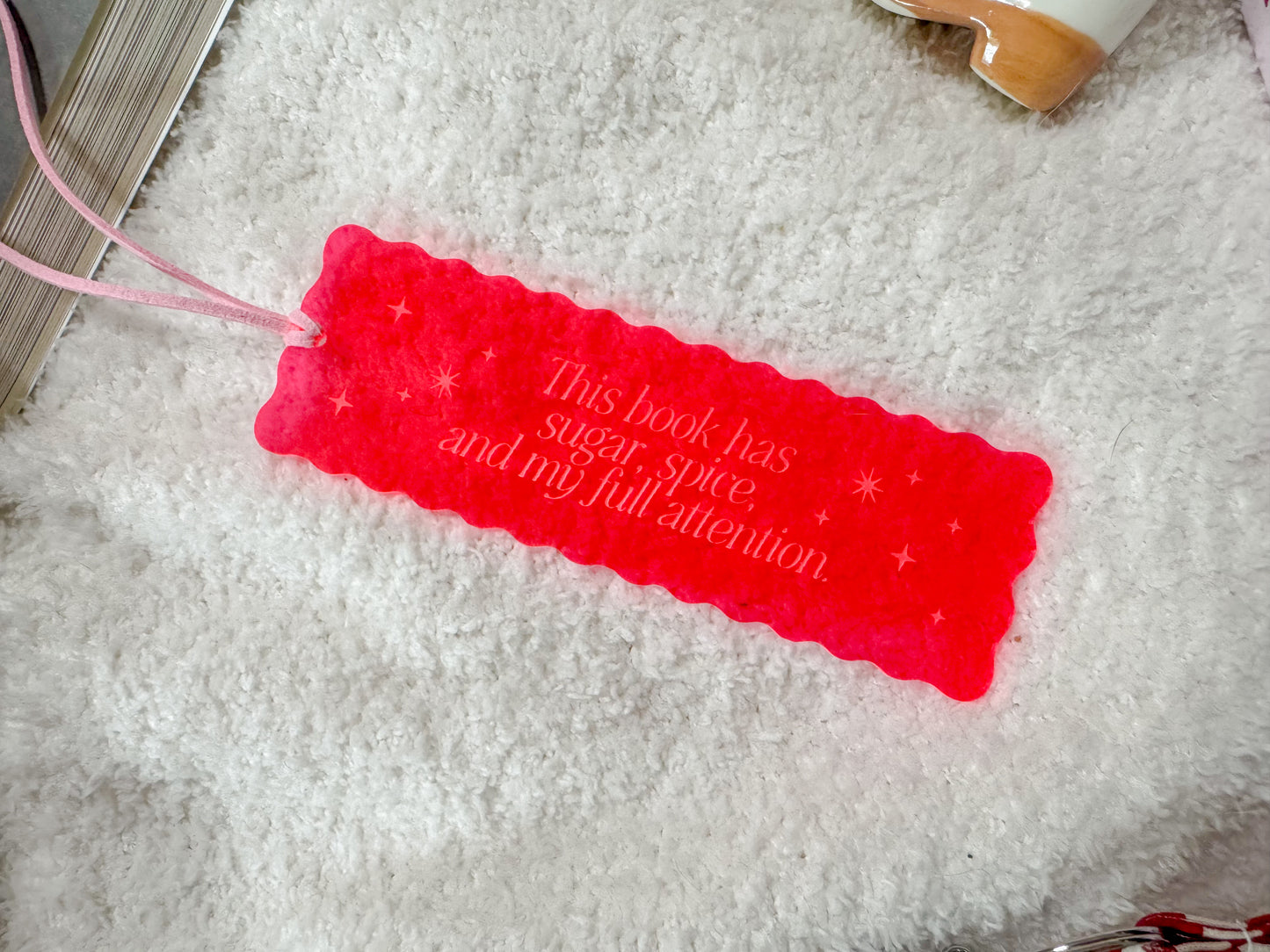 This Book Has Sugar, Spice, and My Full Attention - Pink Scalloped Bookmark