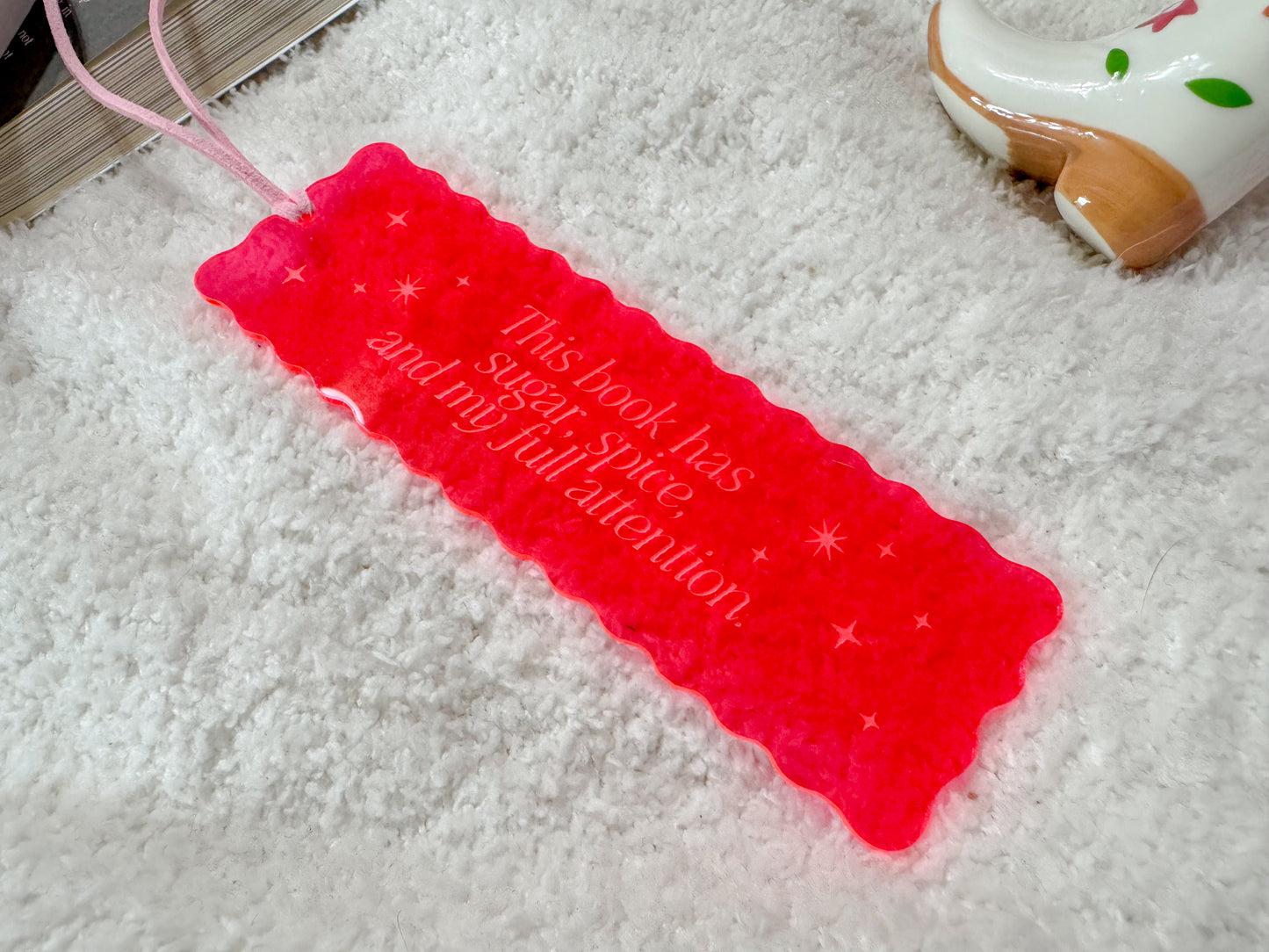 This Book Has Sugar, Spice, and My Full Attention - Pink Scalloped Bookmark
