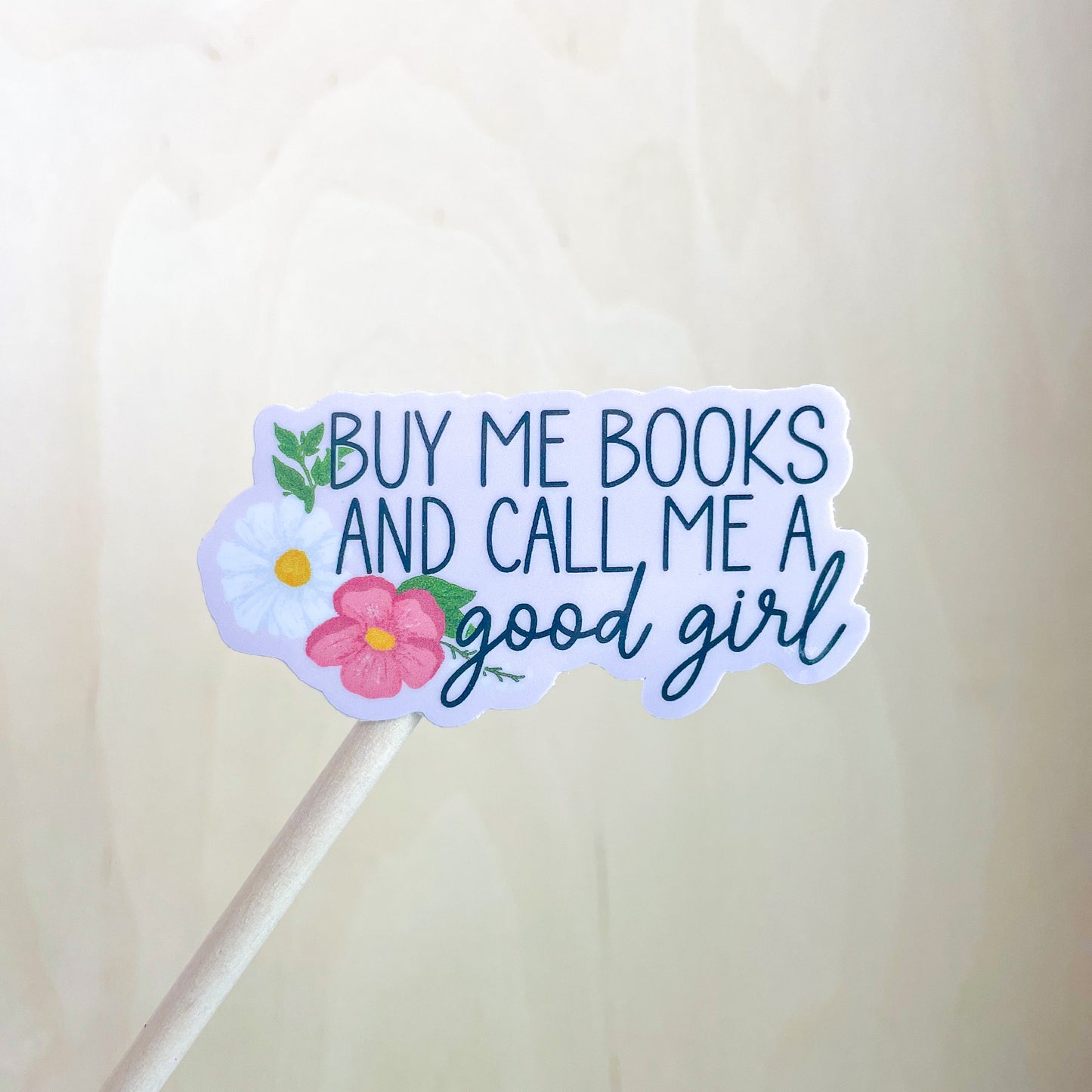 Buy Me Books And Call Me A Good Girl Sticker