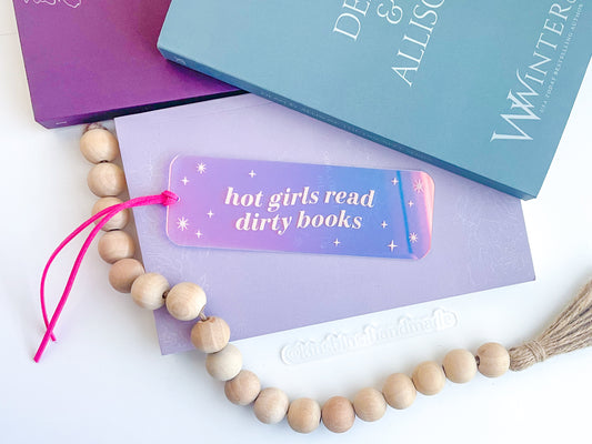 Hot Girls Read Dirty Books - Shiny Iridescent Bookmark