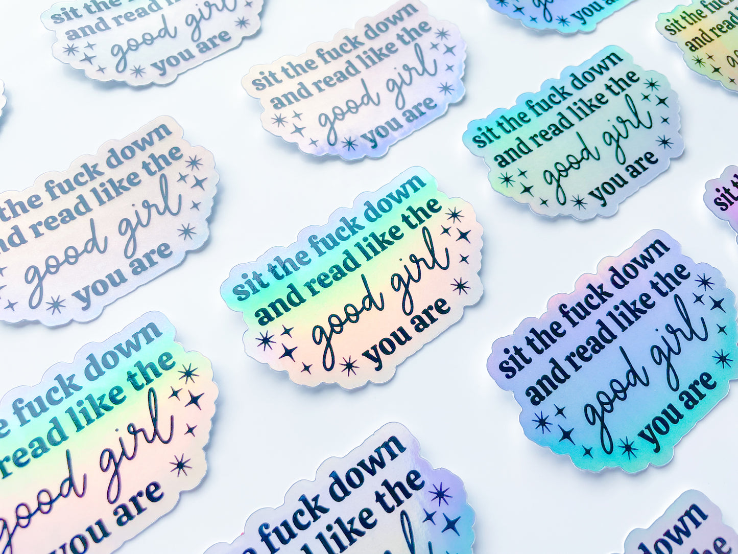 Sit Down And Read Like The Good Girl You Are - Holographic Sticker