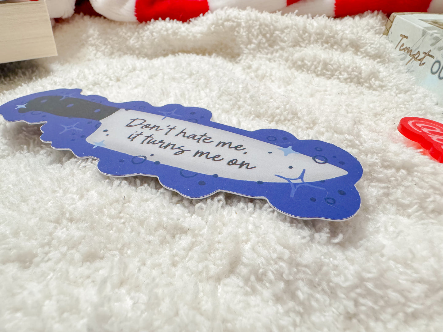 Don’t Hate Me, It Turns Me On - Soft Touch Paper Knife Bookmark
