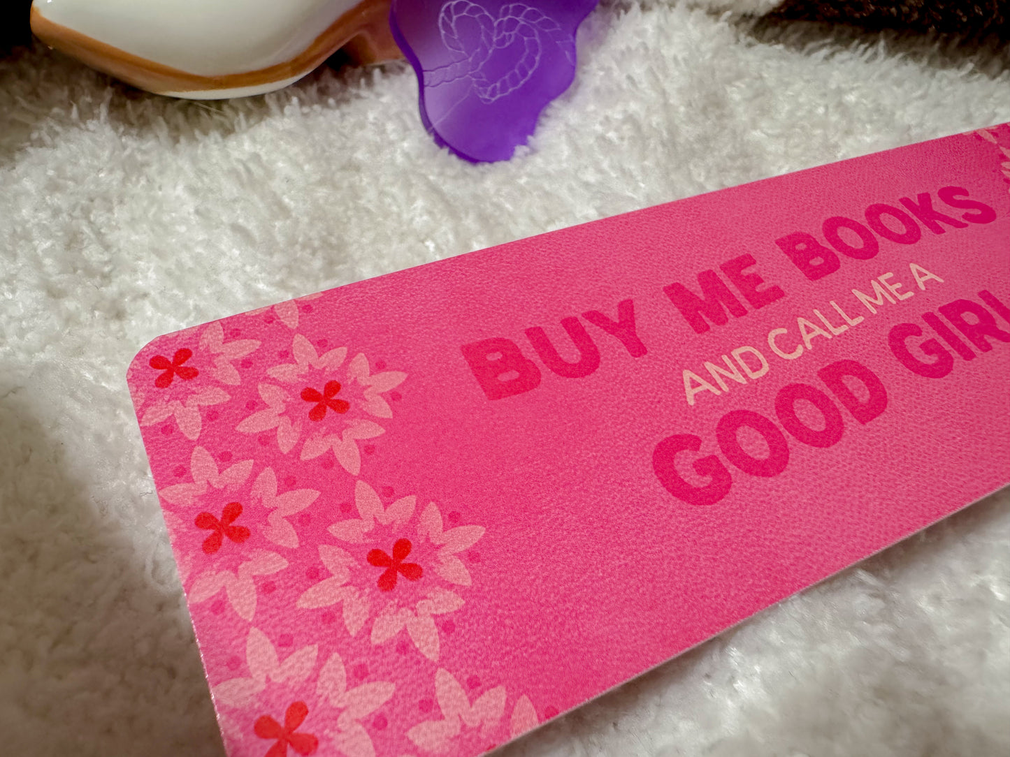 Buy Me Books and Call Me a Good Girl - Paper Bookmark