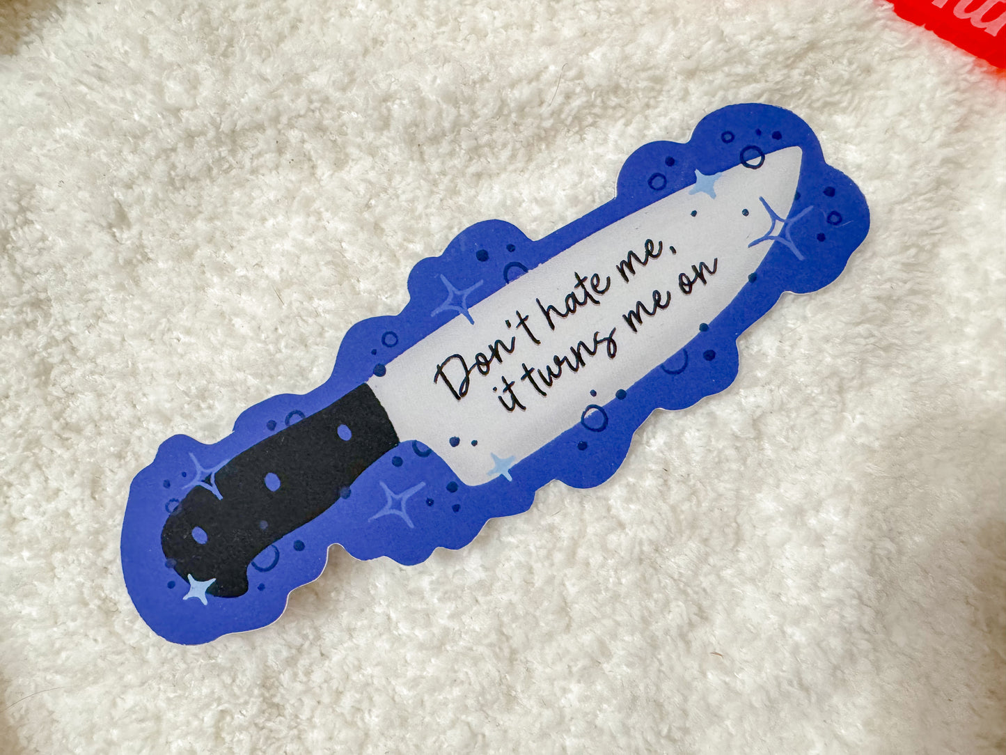 Don’t Hate Me, It Turns Me On - Soft Touch Paper Knife Bookmark
