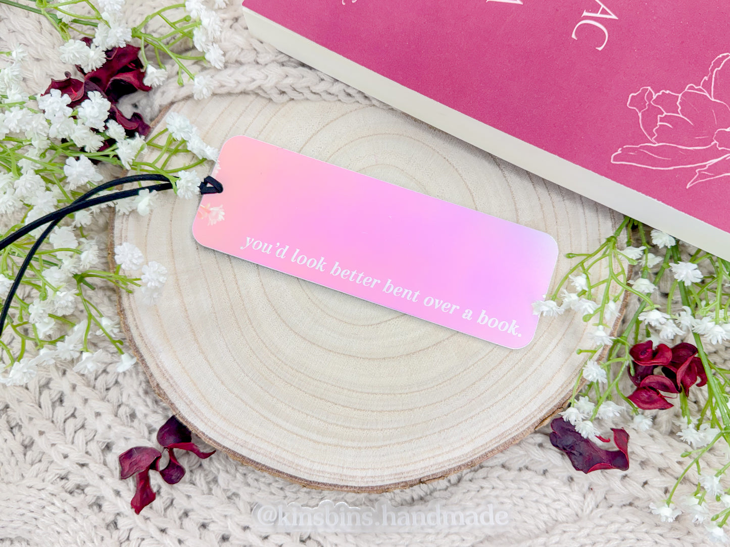 You'd Look Better Bent Over - Moon Beam Iridescent Bookmark