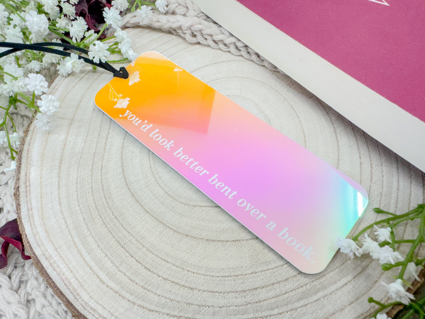 You'd Look Better Bent Over - Moon Beam Iridescent Bookmark