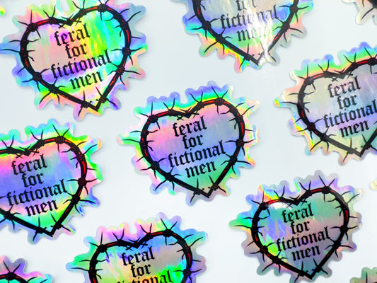 Feral For Fictional Men Holographic Sticker